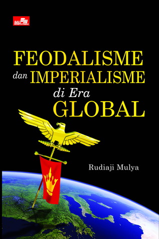 Feodalisme dan Imperialisme di Era Global (Humaniora)