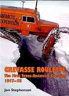 Crevasse roulette: the first trans-Antarctic crossing 1957-58 (Hardcover)
