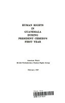 Human Rights in Guatemala during President Cerezo's First Year