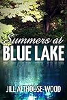 Summers at Blue Lake by Jill Althouse-Wood