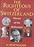 The Righteous of Switzerland: Heroes of the Holocaust