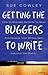 Getting the Buggers to Write
