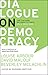 Dialogue On Democracy: The ...
