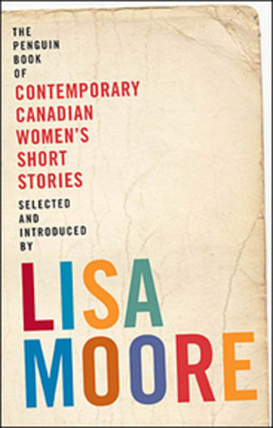 The Penguin Book of Contemporary Canadian Women's Short Stories (Hardcover)