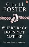 Where Race Does Not Matter: The New Spirit Of Modernity Where Race Does Not Matter: The New Spirit Of Modernity