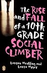 The Rise and Fall of a 10th-Grade Social Climber by Lauren Mechling