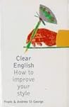 Clear English: How to Improve Your Style (Bloomsbury Reference)