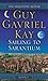 Sailing To Sarantium (The Sarantine Mosaic #1)