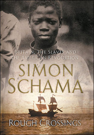 Rough Crossings: Britain The Slaves And The American Revolution