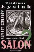 Salon 2: Alfabet szulerów. Część druga M-Z