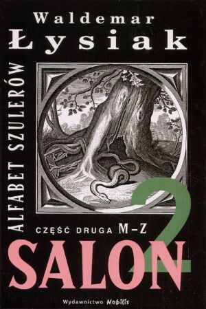 Salon 2: Alfabet szulerów. Część druga M-Z