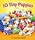 10 Tiny Puppies: A Counting Book