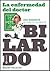 La enfermedad del Doctor: una biografía de Carlos Bilardo