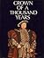 Crown of a Thousand Years : A Millennium of British History Presented As a Pageant of Kings and Queens