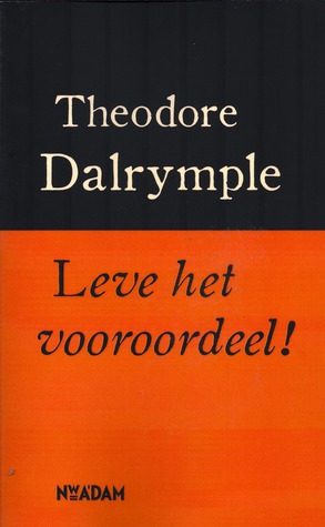 Leve het vooroordeel! De noodzaak van vooropgezette ideeën