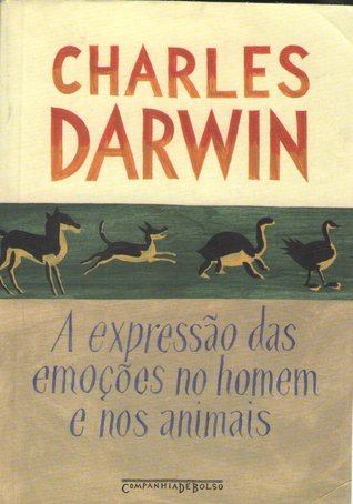 A Expressão das Emoções no Homem e nos Animais