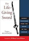 The Life-Giving Sword by Yagyu Munenori The Life-Giving Sword by Yagyu Munenori