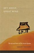 Sky Above, Great Wind: The Life and Poetry of Zen Master Ryokan