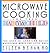 Microwave Cooking for Your Baby & Child by Eileen Behan