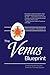 The Venus Blueprint by Richard Merrick