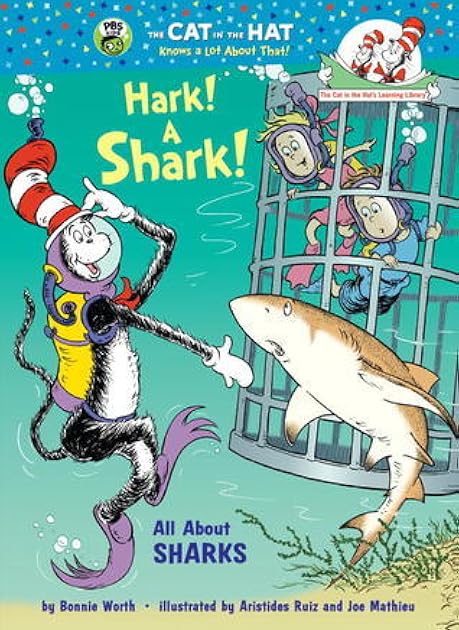 Hark! A Shark! All About Sharks (The Cat in the Hat's Learning Library)
