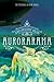 Aurorarama (The Mysteries o...