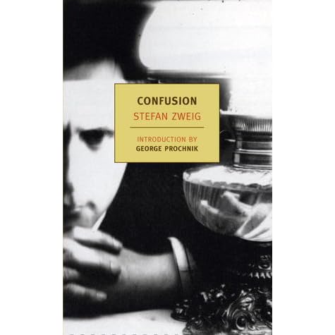 Confusion by Stefan Zweig — Reviews, Discussion, Bookclubs, Lists