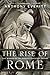 The Rise of Rome: The Makin...