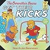 The Berenstain Bears Get Their Kicks by Stan Berenstain