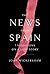 The News from Spain by Joan Wickersham