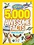 5,000 Awesome Facts (About Everything!) by National Geographic Kids