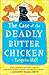 The Case of the Deadly Butter Chicken: Vish Puri, Most Private Investigator