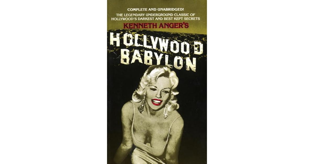 Hollywood Babylon The Legendary Underground Classic Of Hollywood s 