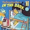 The Berenstain Bears in the Dark by Stan Berenstain