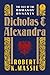 Nicholas and Alexandra: The Fall of the Romanov Dynasty (Modern Library)