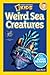 Weird Sea Creatures (National Geographic Readers)