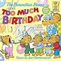The Berenstain Bears and Too Much Birthday