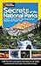 National Geographic Secrets of the National Parks by National Geographic Society