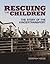 Rescuing the Children by Deborah Hodge