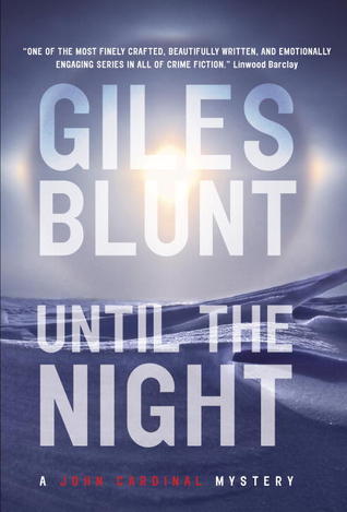 Until the Night (John Cardinal and Lise Delorme Mystery, #6)