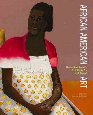 African American Art: Harlem Renaissance, The Civil Rights Era, and Beyond (Hardcover)