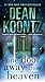 One Door Away from Heaven by Dean Koontz