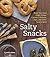 Salty Snacks by Cynthia C. Nims