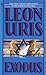 Exodus by Leon Uris Exodus by Leon Uris