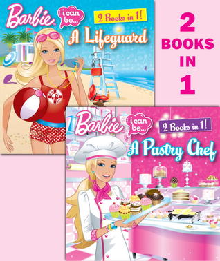 I Can Be a Pastry Chef/I Can Be a Lifeguard (Barbie) (Pictureback(R))