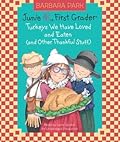Junie B., First Grader: Turkeys We Have Loved and Eaten (and Other Thankful Stuff) (Junie B. Jones, #28)