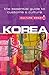 Culture Smart! KOREA: The Essential Guide to Culture & Customs