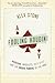 Fooling Houdini: Magicians, Mentalists, Math Geeks, and the Hidden Powers of the Mind