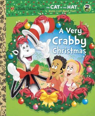 A Very Crabby Christmas (Dr. Seuss/Cat in the Hat) (Little Golden Book)