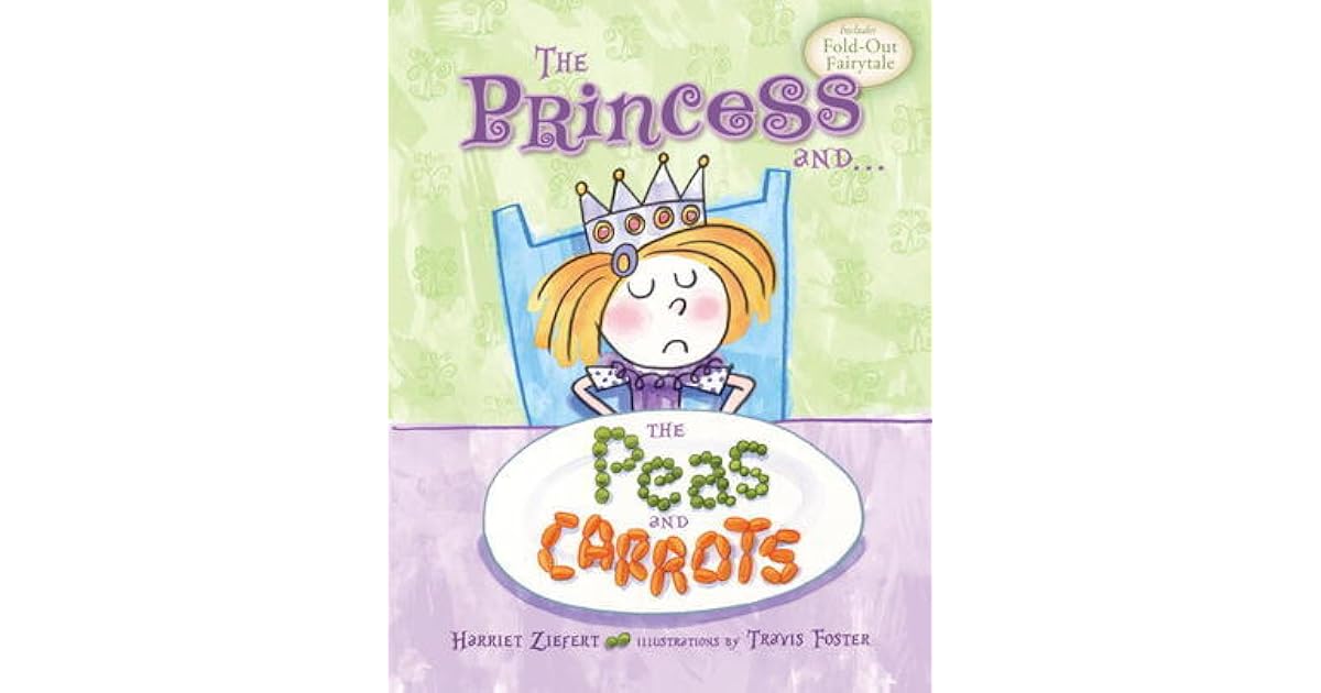 The Princess and the Peas and Carrots by Harriet Ziefert